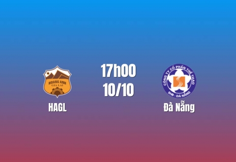 Nhận định HAGL vs Đà Nẵng: Thử thách tại Quy Nhơn, 17h00 ngày 10/10/2026