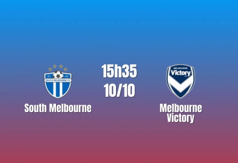 Nhận định South Melbourne vs Melbourne Victory: Chung kết của lịch sử, 15h35 ngày 10/10/2026