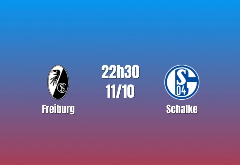 Nhận định Freiburg vs Schalke: Thử thách cho tân binh, 22h30 ngày 11/10/2026