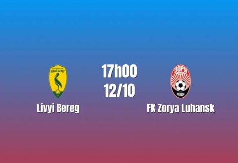 Nhận định Livyi Bereh vs FK Zorya Luhansk: Cuộc đấu giữa hai hàng công thận trọng, 17h00 ngày 12/10/2026