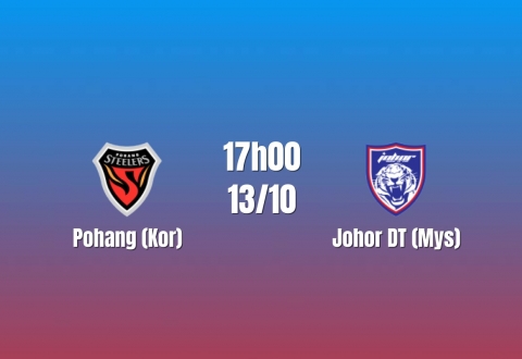 Nhận định Pohang vs Johor DT: Chủ nhà trước thử thách lớn, 17h00 ngày 13/10/2026