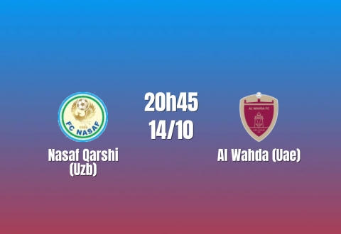Nhận định Nasaf Qarshi vs Al Wahda: Thử thách từ đại diện UAE, 20h45 ngày 14/10/2026