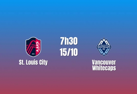 Nhận định St.Louis City vs Vancouver Whitecaps: Đại chiến ngôi đầu miền Tây, 7h30 ngày 15/10/2026