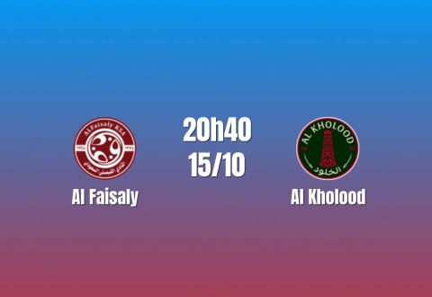 Nhận định Al Faisaly vs Al Kholood: Chủ nhà gặp khó, 20h40 ngày 15/10/2026