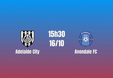 Nhận định Adelaide City vs Avondale FC: Màn chào sân thử lửa, 15h30 ngày 16/10/2026