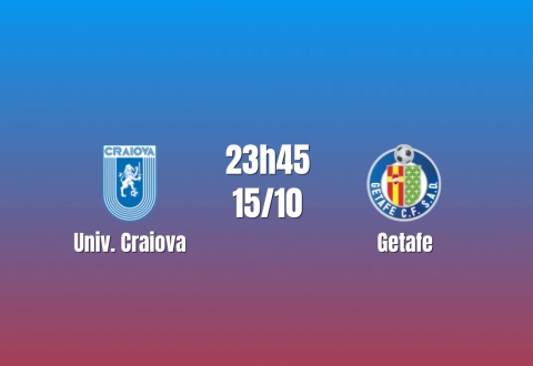 Nhận định Univ. Craiova vs Getafe: Chủ nhà thăng hoa, 23h45 ngày 15/10/2026