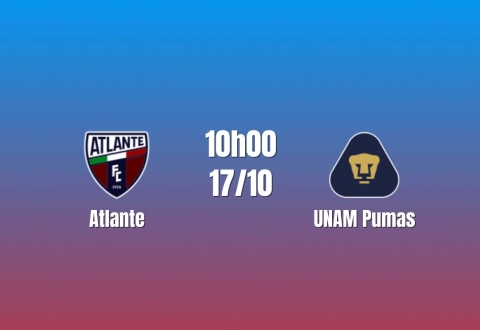 Nhận định Atlante vs UNAM Pumas: Chủ nhà tìm cơ hội, 10h00 ngày 17/10/2026