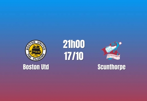 Nhận định Boston Utd vs Scunthorpe: Bài kiểm tra hàng thủ, 21h00 ngày 17/10/2026
