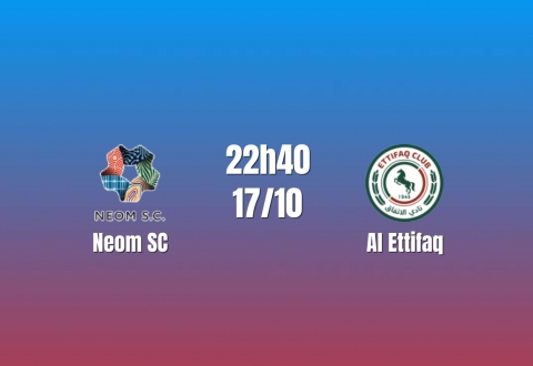 Nhận định Neom SC vs Al Ettifaq: Lacazette thách thức Dembélé, 22h40 ngày 17/10/2026