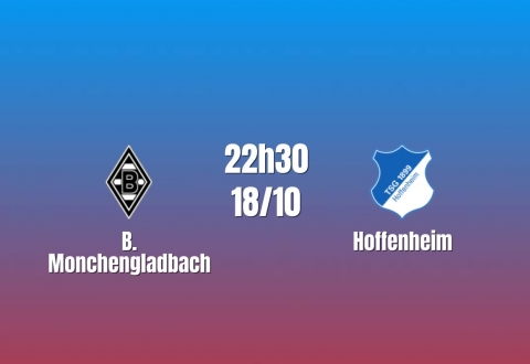 Nhận định B.Monchengladbach vs Hoffenheim: Chủ nhà tìm lối thoát, 22h30 ngày 18/10/2026