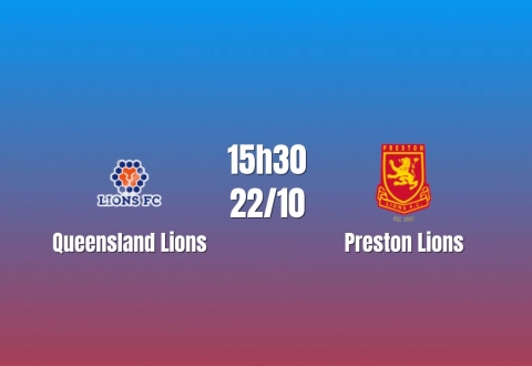 Nhận định Queensland Lions vs Preston Lions: Thử thách trên sân nhà, 15h30 ngày 22/10/2026