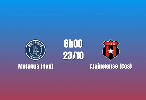 Nhận định Motagua vs Alajuelense: Thử thách nhà vô địch, 8h00 ngày 23/10/2026