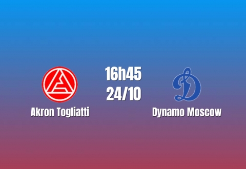 Nhận định Akron Togliatti vs Dynamo Moscow: Thử thách lớn, 16h45 ngày 24/10/2026