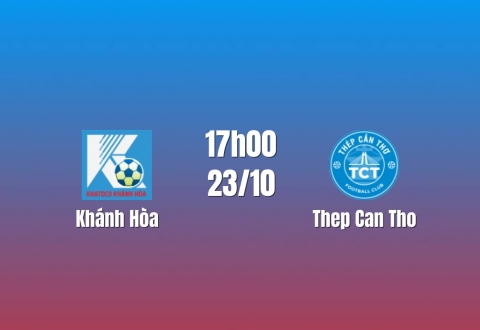 Nhận định Khánh Hòa vs Thép Cần Thơ: Điểm tựa Nha Trang, 17h00 ngày 23/10/2026
