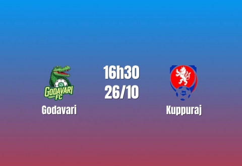 Nhận định Godavari vs Kuppuraj: Cơ hội tìm điểm, 16h30 ngày 26/10/2026