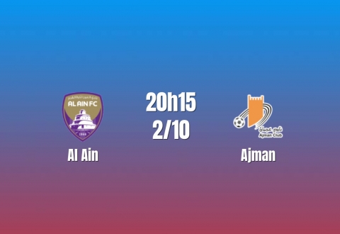 Nhận định Al Ain vs Ajman: Chủ nhà giữ nhịp thăng hoa