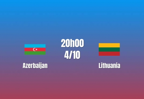 Nhận định Azerbaijan vs Lithuania: Tái đấu tại Baku