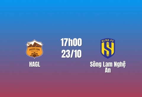 Nhận định HAGL vs SLNA: Phố Núi trước thử thách lớn, 17h00 ngày 23/10/2026