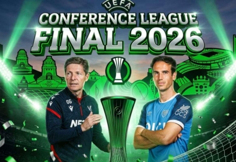 Nhận định Crystal Palace vs Rayo Vallecano: Cơ hội lịch sử, 2h00 ngày 28/5/2026