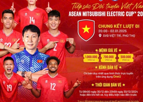 Mua vé chung kết AFF Cup của ĐT Việt Nam ở đâu, khi nào?