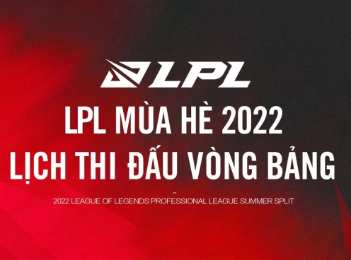 Lịch thi đấu LPL mùa Hè 2022