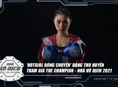 Hot girl bóng chuyền Đặng Thu Huyền lấn sân Boxing, xác nhận tham dự The Champion 2021