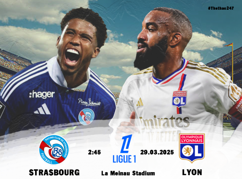 Nhận định Strasbourg vs Lyon: Vươn lên top đầu, 2h45 ngày 29/03/2025