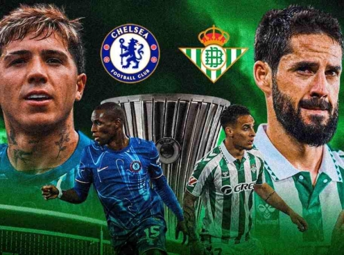 Chelsea vs Betis: Sự lọc lõi và câu chuyện thần kỳ
