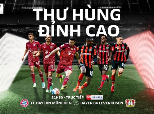 Tâm điểm vòng 25 Bundesliga 21/22: Đại chiến FC Bayern München và Bayer 04 Leverkusen