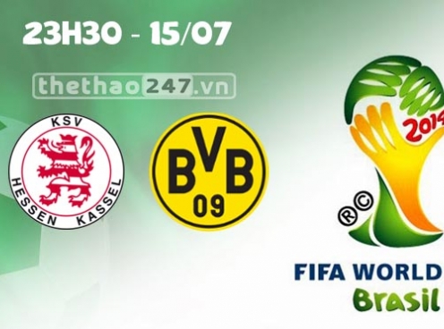 Hessen Kassel vs Dortmund 23h30 ngày 15/7