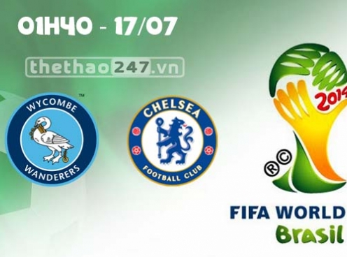 Wycombe vs Chelsea 01h45 ngày 17/7