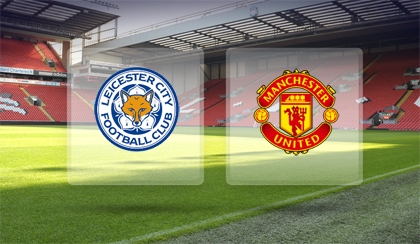 VIDEO: Nhận định, dự đoán kết quả - tỷ số Leicester City vs Man United - 19h30 ngày 21/9