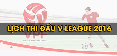 Lịch thi đấu V-League 2016