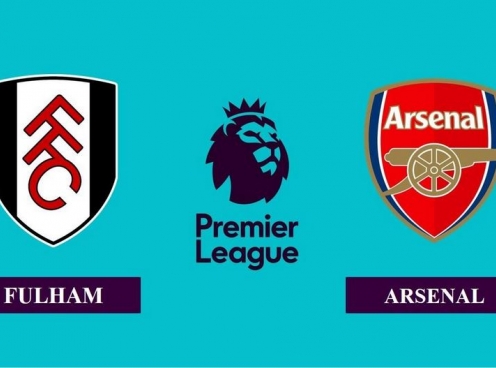 Xem trực tiếp Fulham vs Arsenal - Ngoại hạng Anh ở đâu, kênh nào?