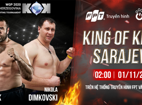 King of Kings - chuỗi sự kiện Kick Boxing đỉnh cao chuẩn bị trở lại trên Truyền hình FPT