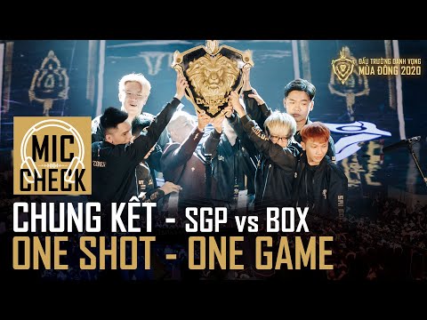 Mic Check Chung Kết ĐTDV Liên Quân: One shot - One game