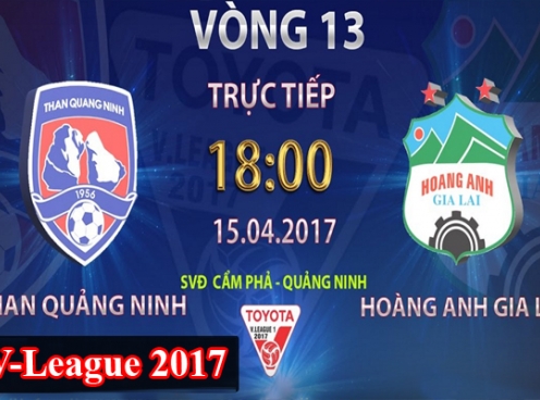 Link xem trực tiếp Than Quảng Ninh vs HAGL, 18h00 ngày 15/4