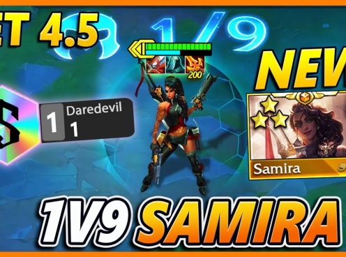 VIDEO: Samira 1vs9 quá đơn giản trong ĐTCL mùa 4.5