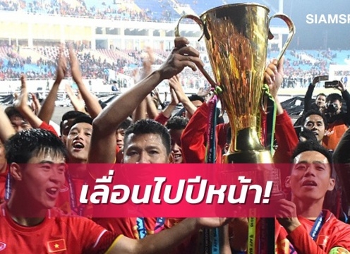 Truyền thông Thái Lan mừng rỡ với thông tin AFF Cup bị hoãn