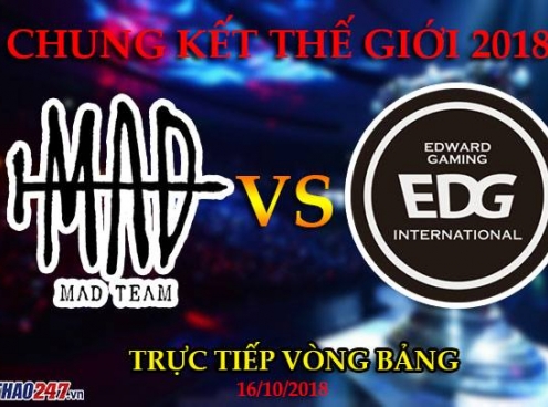 CKTG 2018 MAD Team vs EDward Gaming: Kinh nghiệm chiến đấu chênh lệch quá lớn giữa EDG và MAD