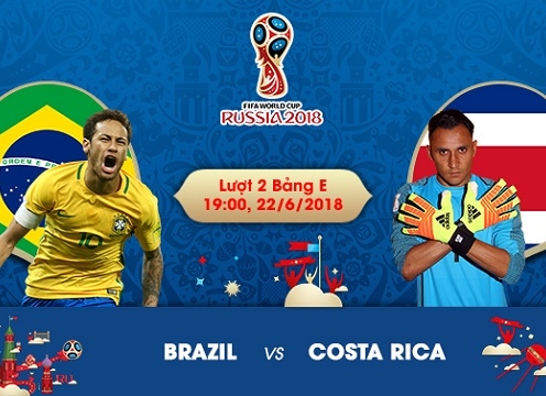 Soi kèo World cup Brazil vs Costa Rica, 19h00 ngày 22/6