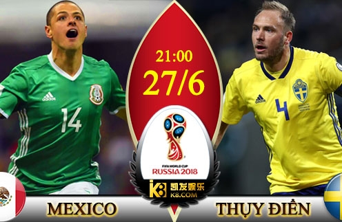 Soi kèo World cup Mexico vs Thụy Điển, 21h00 ngày 27/06