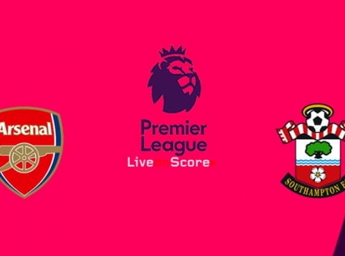 Xem trực tiếp Arsenal vs  Southampton - Ngoại hạng Anh ở đâu, kênh nào? 