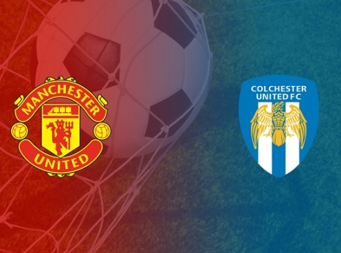 Xem trực tiếp MU vs Colchester - Cúp Liên đoàn Anh ở đâu, kênh nào?