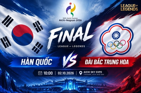 Link xem trực tiếp chung kết LMHT ASIAD 2026 hôm nay 2/10: Hàn Quốc vs Đài Bắc Trung Hoa