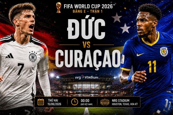 Nhận định Đức vs Curacao: Cỗ xe tăng thị uy sức mạnh