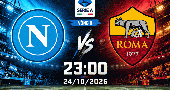 Nhận định Napoli vs AS Roma: Đại chiến rực lửa