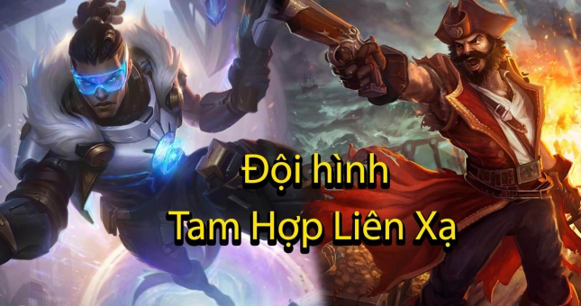 Cách chơi đội hình Tam Hợp Liên Xạ DTCL Mùa 6.5