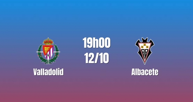 Nhận định Valladolid vs Albacete: Thời cơ chấm dứt dớp đối đầu, 19h00 ngày 12/10/2026