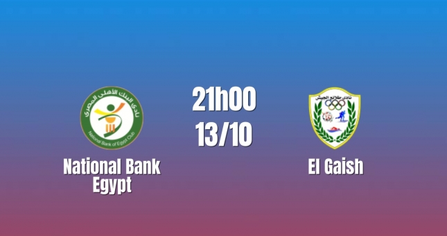 Nhận định National Bank Egypt vs El Gaish: Thử thách hàng công, 21h00 ngày 13/10/2026